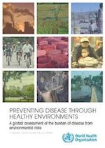 Preventing Disease Through Healthy Environments