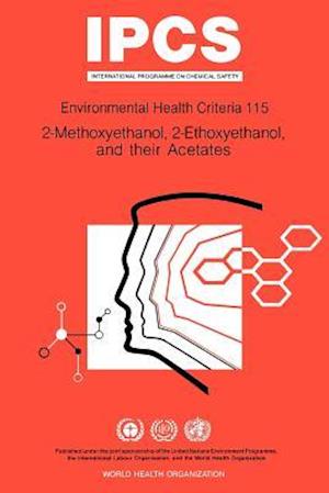 Methoxyethanol (2-), Ethoxyethanol (2-), and their Acetates: Environmental Health Criteria Series No 115