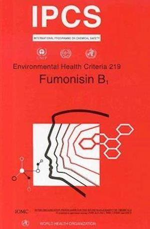Fumonisin B1: Environmental Health Criteria Series No. 219
