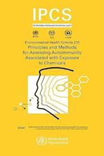 Principles and Methods for Assessing Autoimmunity Associated with Exposure to Chemicals: Environmental Health Criteria Series No. 236 