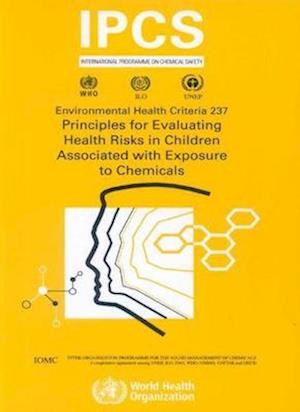 Principles Evaluating Risks: Environmental Health Criteria Series No. 237