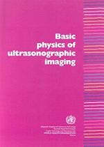 Basic physics of ultrasonic imaging 