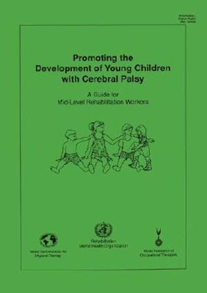Promoting the Development of Young Children with Cerebral Palsy