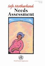 Safe Motherhood Needs Assessment [With 3.5 Disk]