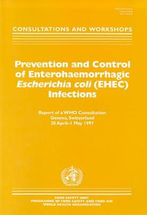 Prevention and Control of Enterohaemorrhagic Escherichia Coli (EHEC) Infections