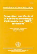 Prevention and Control of Enterohaemorrhagic Escherichia Coli (EHEC) Infections