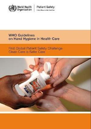 Who Guidelines on Hand Hygiene in Health Care