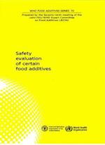 Safety Evaluation of Certain Food Additives