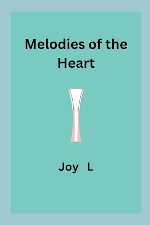 Melodies of the Heart