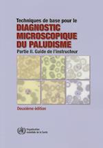 Techniques de Base Pour Le Diagnostic Microscopique Du Paludisme