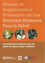 Manual de Seguimiento y Evaluación de Los Recursos Humanos Para La Salud