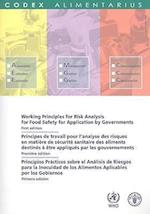 Working Principles for Risk Analysis for Food Safety for Application by Governments/Principes de Travail Pour L'Analyse Des Aliments Destines a Etre A