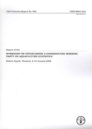 Report of the Workshop on Establishing a Coordinating Working Party on Aquaculture Statistics