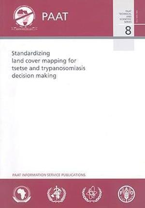 Standardizing Land Cover Mapping for Tsetse and Trypanosomiasis Decision Making