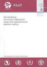 Standardizing Land Cover Mapping for Tsetse and Trypanosomiasis Decision Making