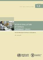 Residue Evaluation of Certain Veterinary Drugs