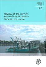 Review of the Current State of World Capture Fisheries Insurance