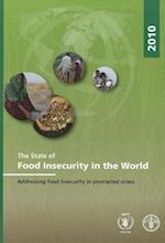 The State of Food Insecurity in the World 2010