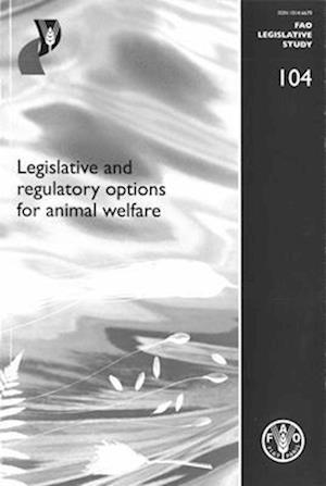 Legislative and Regulatory Options for Animal Welfare