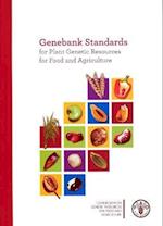 Genebank Standards for Plant Genetic Resources for Food and