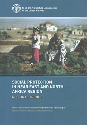 Social Protection in Near East and North Africa - Regional Trends