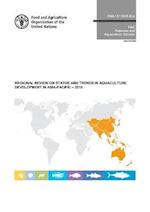 Regional Review on Status and Trends in Aquaculture Development in Asia-Pacific - 2015