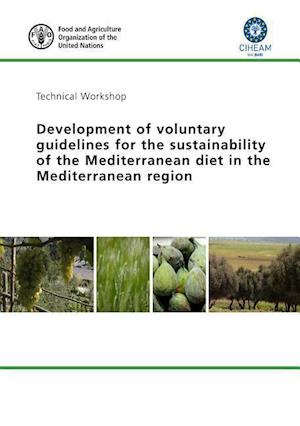 Development of Voluntary Guidelines for the Sustainability of the Mediterranean Diet in the Mediterranean Region