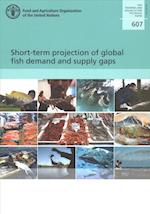 Short-Term Projection of Global Fish Demand and Supply Gaps