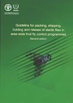 Guideline for Packing, Shipping, Holding and Release of Sterile Flies in Area-Wide Fruit Fly Control Programmes