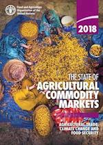 The State of Agricultural Commodity Markets 2018