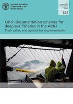 Catch Documentation Schemes for Deep-Sea Fisheries in the Abnj - Their Value, and Options for Implementation