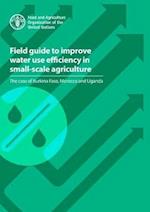 Field guide to improve water use efficiency in small-scale agriculture