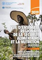 Vue d'ensemble regionale de la securite alimentaire et la nutrition en Afrique 2019