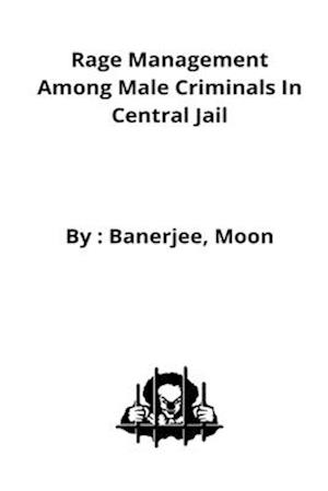 Rage management among male criminals in Central Jail