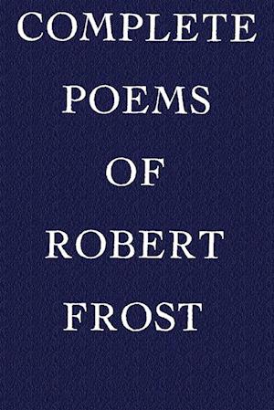 Complete Poems of Robert Frost