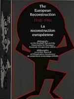 The European Reconstruction 1948-1961. La Reconstruction Europeenne 1948-1961