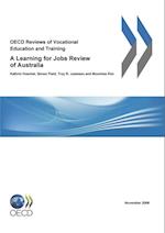 OECD Reviews of Vocational Education and Training: A Learning for Jobs Review of Australia 2008