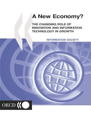 New Economy? The Changing Role of Innovation and Information Technology in Growth