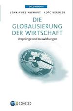 OECD Insights Die Globalisierung der Wirtschaft Ursprünge und Auswirkungen