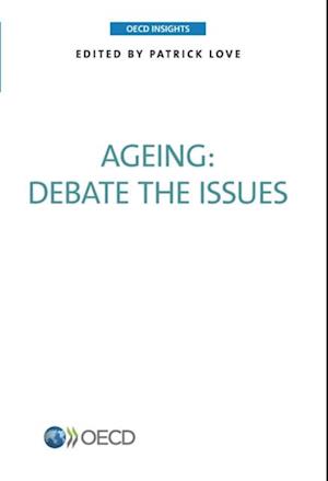 OECD Insights Ageing Debate the Issues