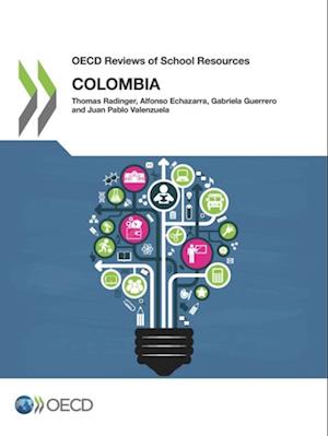 OECD Reviews of School Resources: Colombia 2018