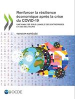 Renforcer la résilience économique après la crise du COVID-19 (version abrégée) Une analyse sous l’angle des entreprises et des secteurs