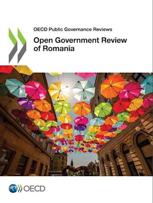 OECD Public Governance Reviews Open Government Review of Romania