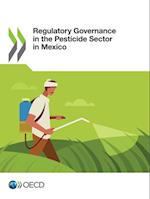 Regulatory Governance in the Pesticide Sector in Mexico