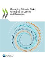 Managing Climate Risks, Facing up to Losses and Damages