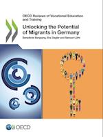 OECD Reviews of Vocational Education and Training Unlocking the Potential of Migrants in Germany