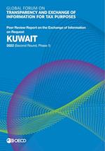 Global Forum on Transparency and Exchange of Information for Tax Purposes: Kuwait 2022 (Second Round, Phase 1) Peer Review Report on the Exchange of Information on Request