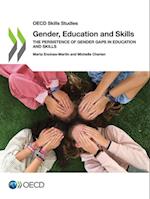 OECD Skills Studies Gender, Education and Skills The Persistence of Gender Gaps in Education and Skills