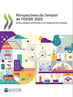 Perspectives de l’emploi de l’OCDE 2023 Intelligence artificielle et marché du travail