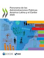 Panorama de Las Administraciones Públicas América Latina Y El Caribe 2020